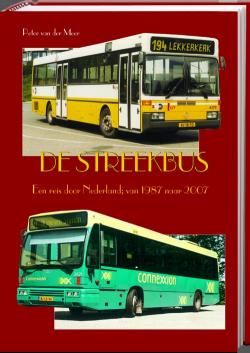 De streekbus Een reis door Nederland; van 1987 naar 2007